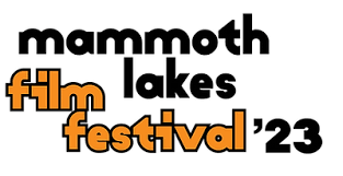 9th Annual Mammoth Lakes Film Festival Announces 2023 Film Line-Up 